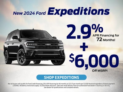 2.9% APR and Up To $6,000 of MSRP on 2024 Expeditions