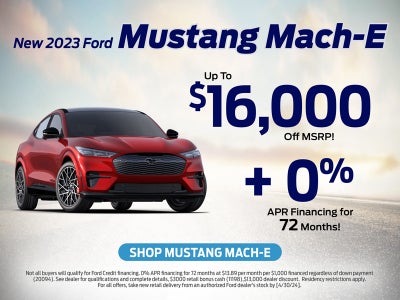 0% APR and Up To $16,000 Off MSRP on 2023 Mustang Mach-Es
